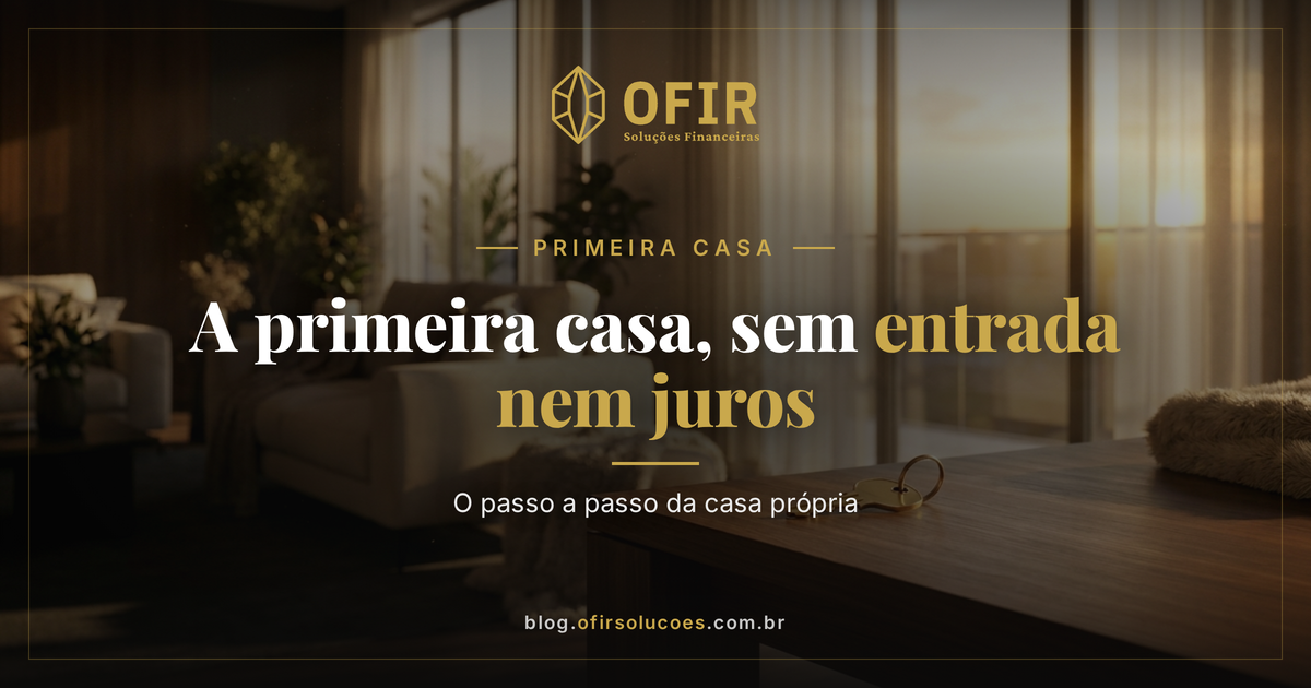 PRIMEIRA CASA — OFIR