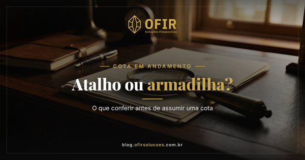 Comprar cota de consórcio já em andamento: vale a pena?